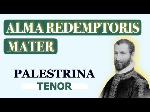 Tenor - Alma Redemptoris Mater (Palestrina)