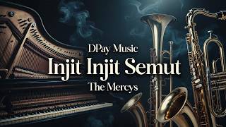 Download lagu The Mercy's - Injit Injit Semut (Jazz Cover by Dpay Music) | Lagu Nostalgia 70an mp3