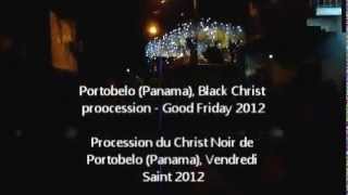 preview picture of video 'Procession du Christ Noir de Portobelo, Vendredi Saint 2012'