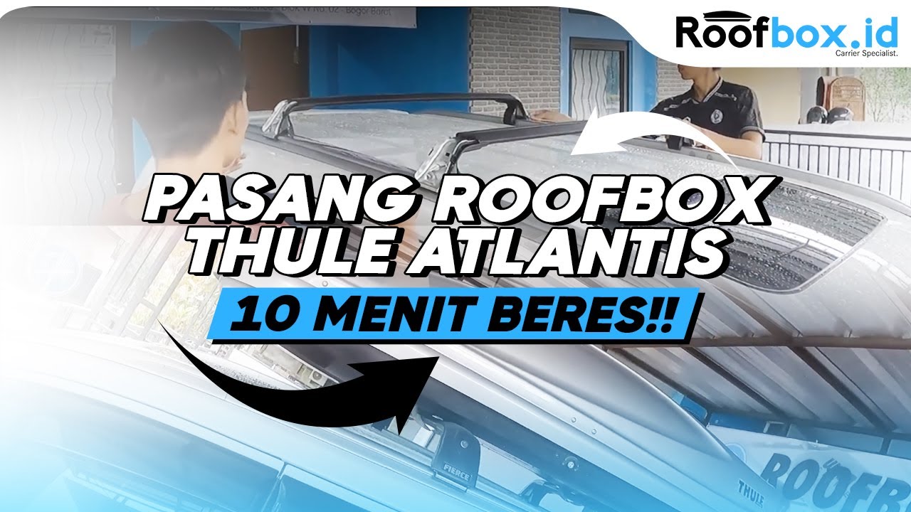 Pemasangan Roofbox #thule  Tipe Atlatis