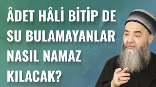 Âdet Hâli Bitip de Su Bulamayanlar Nasıl Namaz Kılacak?