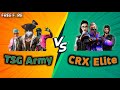 Tsg Army Vs Crx Elite Op Gameplay Crx Rocky Op Live Commentary Free Fire