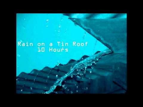 10 Hours - Rainfall on a Tin Roof - Sounds for sleep and relaxation