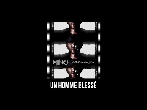Mino ft. Diego ( La swija ) - Il était une fois - Un homme blessé (Son Officiel)