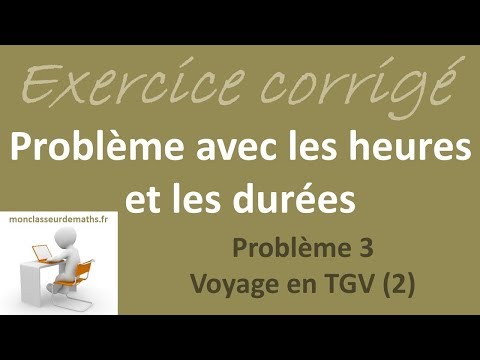Exercice corrigé avec heures et durées : Problème 3