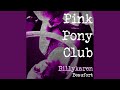 Pink Pony Club (BK's Version)