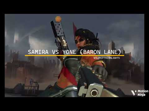 SAMIRA VS YONE (BARON LANE) | WILDRIFT HIGHLIGHTS
