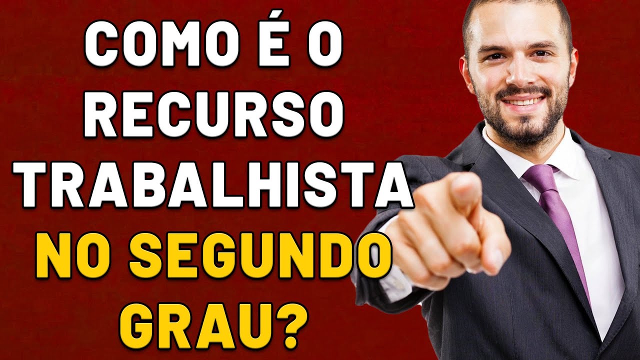 COMO É JULGADO O RECURSO NO SEGUNDO GRAU DA JUSTIÇA DO TRABALHO? RECURSO ORDINÁRIO NO TRT