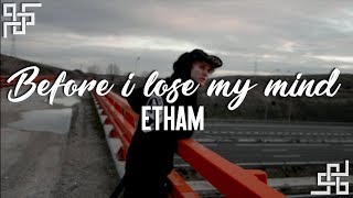 etham // before i lose my mind {sub español}