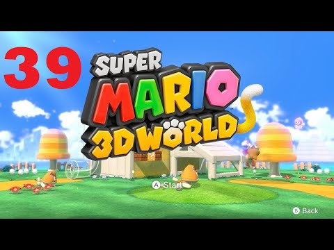 Part 39 | Super Mario 3D World | 100% Playthrough - No Commentary