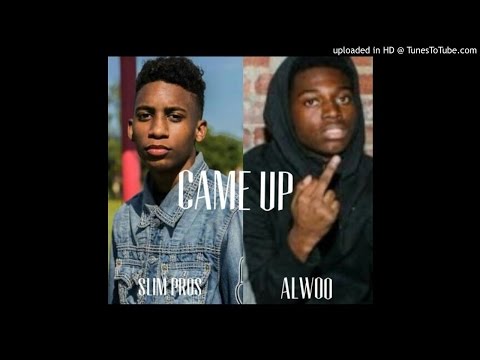 SlimPros x Alwoo - Came Up