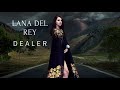 LANA DEL REY - Dealer (Slowed - Reverb)