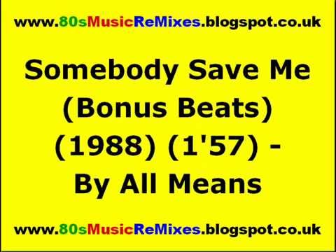 Somebody Save Me (Bonus Beats) - By All Means | DJ Tools | DJ Tools for Mixing | Extra Beats