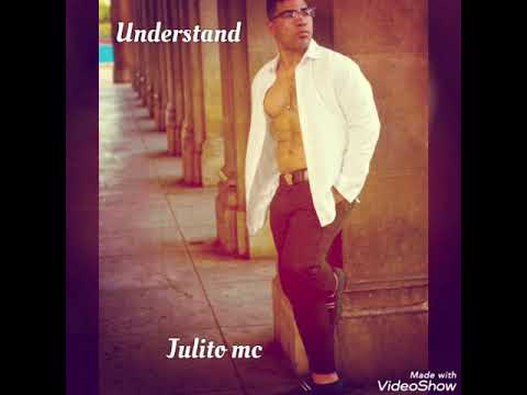 Understand / Julito mc  ( canción oficial )