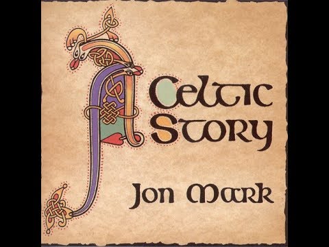 Jon Mark - Celtic Story (Full Album)