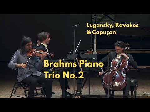 Brahms Piano Trio No.2, Lugansky, Capuçon & Kavakos