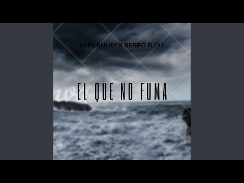 El Que No Fuma (feat. Berbo Flou)