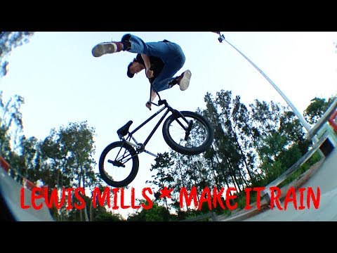 LEWIS MILLS - MAKE IT RAIN PLAZA SESSIONS - BMX
