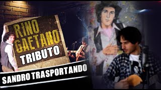 Rino Gaetano - Sandro Trasportando (cover)