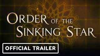 Order of the Sinking Star trailer