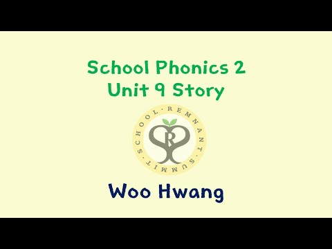 21.06.16 School Phonics 2 Unit 9 Story_ Woo Hwang