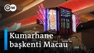 Macau: Dünyanın kumarhane başkenti - DW Türkçe