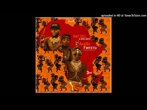 Ray Dee 408 Empire & Dope Boys – Akaba Fweetu