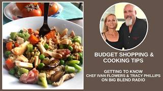 Getting to Know Chef Ivan Flowers & Tracy Phillips: Budget Shopping and Cooking Tips