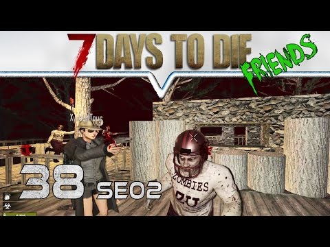 Die beste Feralhorde aller Zeiten ★ Friends #038 ★ 7 DAYS TO DIE A15 ★  Deutsch German Gameplay