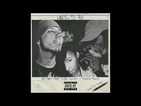Used To Be (Feat. FlyBoi Davohn & Breana Marin)