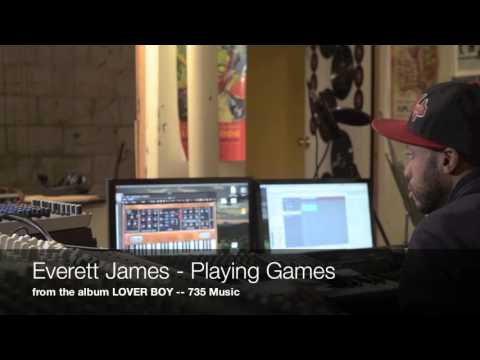 Everett James - Playing Games