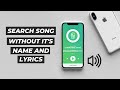 How to search any Song without It's NAME and LYRICS How to search any Song without It's NAME and LYRICS