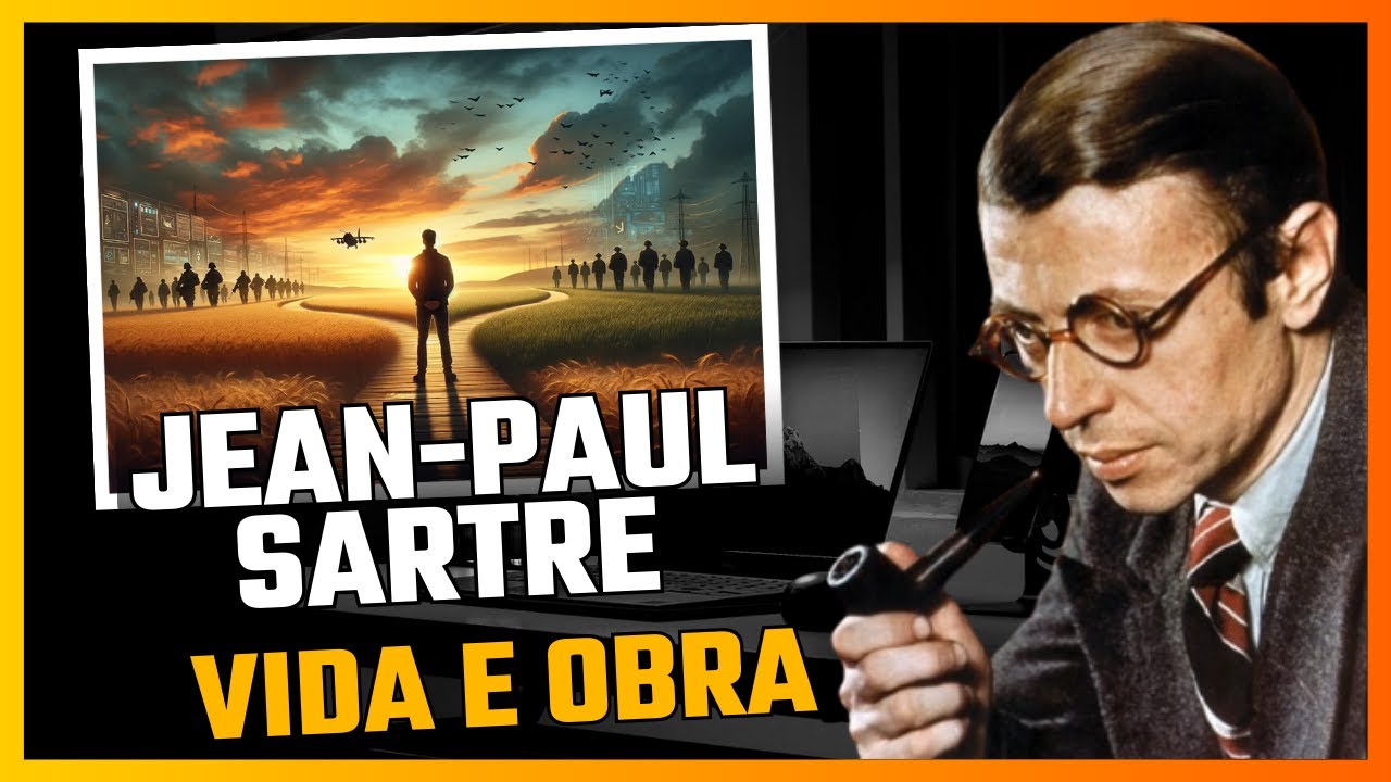 JEAN-PAUL SARTRE - VIDA E OBRA - UM RESUMO DA FILOSOFIA DE SARTRE | PROFESSOR CRISTIANO