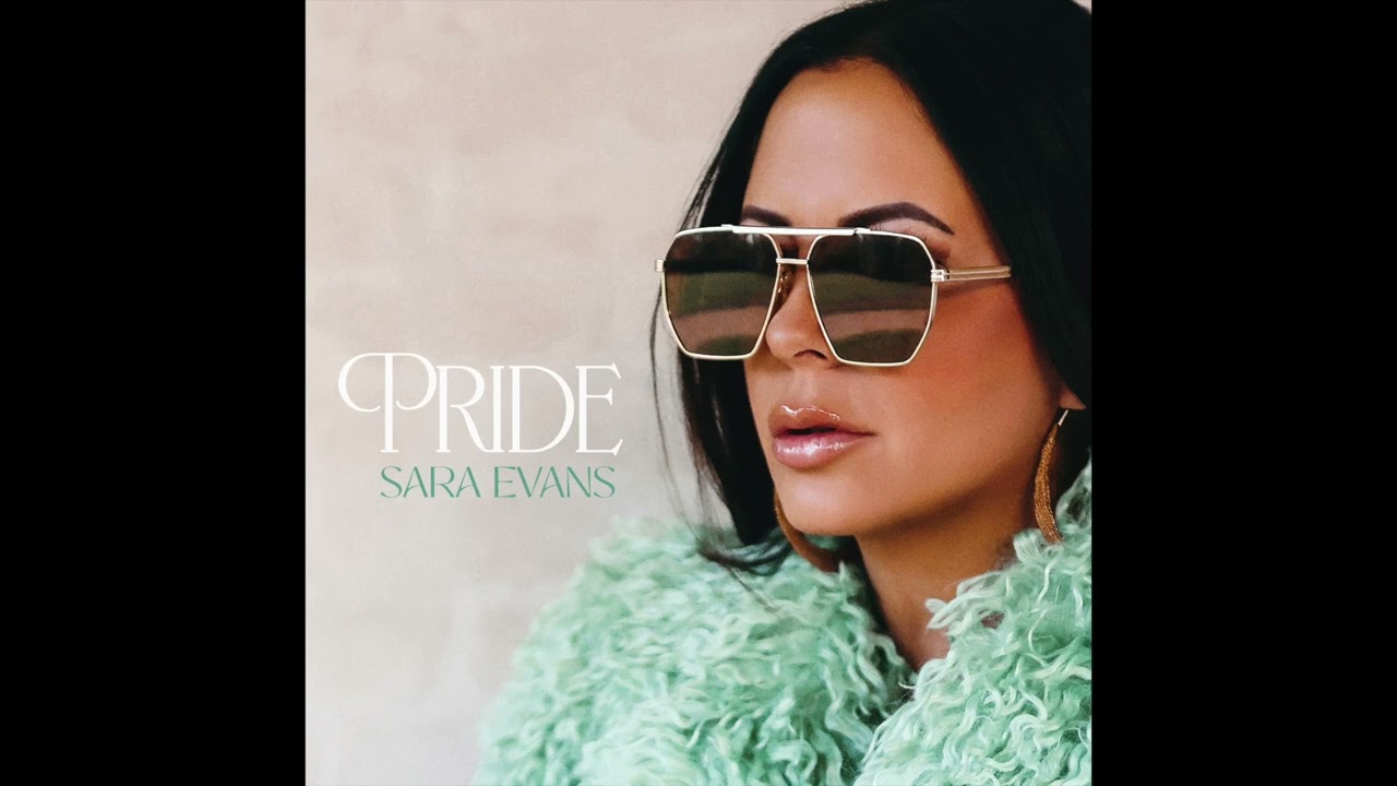 Sara Evans - Pride