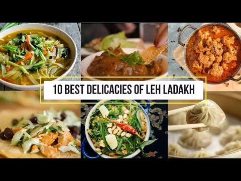 Top 10 dishes of Leh Ladakh | Best dishes of leh Ladakh | Ladakh speciality| Ladakh Food| must try