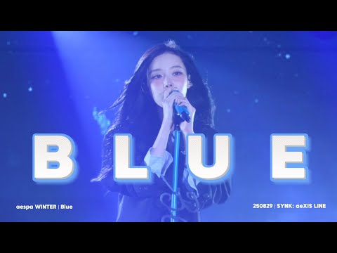 [4K][FANCAM] aespa WINTER 'BLUE’｜250829 aespa LIVE TOUR SYNK: aeXIS LINE 직캠 in SEOUL