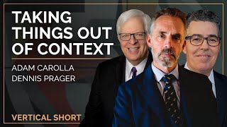 Taking Things Out of Context | Prager and Carolla | Jordan Peterson #shorts