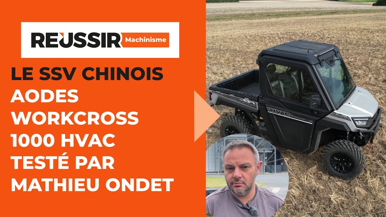 Essai du SSV chinois Workcross 1 000 HVAC d'AODES par Mathieu Ondet