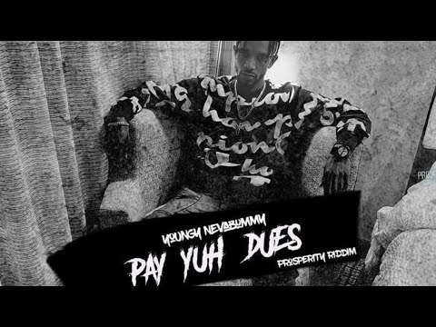 Youngy Neva Bummy, Well Bright - Pay Yuh Dues (Prosperity Riddim)