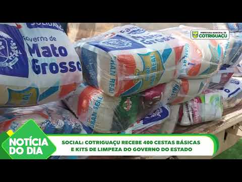 Social: Cotriguaçu recebe 400 cestas básicas e kits de limpeza do Governo do Estado