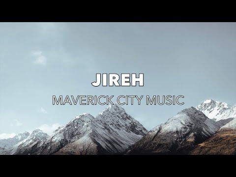 Jireh (Radio Version) - Maverick City Music