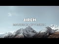 Jireh Radio Version Maverick City Music