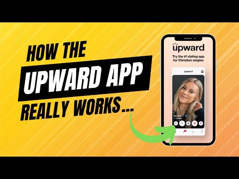 How the Upward Dating App Really Works (2024)
