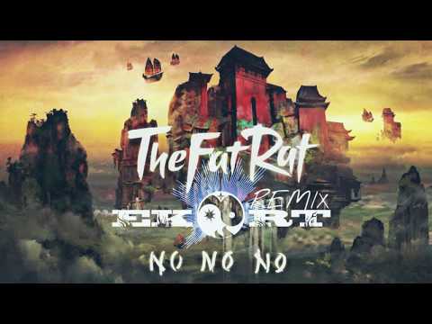 TheFatRat - No No No (Ekort Remix)
