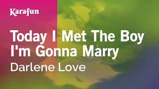 Karaoke Today I Met The Boy I'm Gonna Marry - Darlene Love *