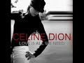 Love Is All We Need - Dion Céline