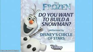Disney&#39;s Circle of Stars - Do You Want to Build a Snowman? (from &#39;&#39;Frozen&#39;&#39;) [Audio Only]
