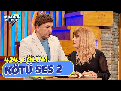 Kötü Ses 2 - 424. Bölüm (Güldür Güldür Show)