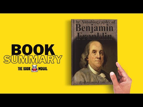 The Autobiography of Benjamin Franklin Book Summary