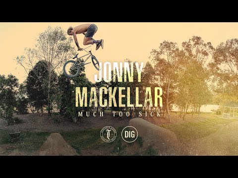 Jonny Mackellar - MUCH TOO SICK - Tempered X DIG BMX